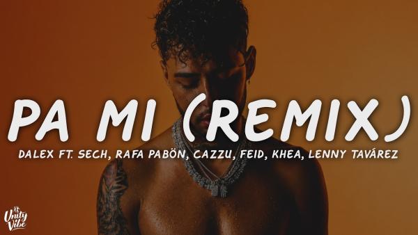 Pa Mí (Remix) (con KHEA, Lenny Tavárez, Rafa Pabón y Cazzu)