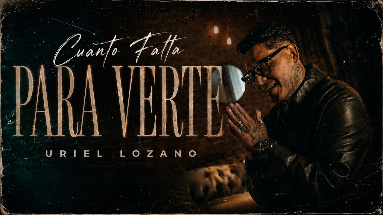 Uriel Lozano - Cuanto Falta Para Verte